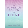 The Power of Sound to Heal