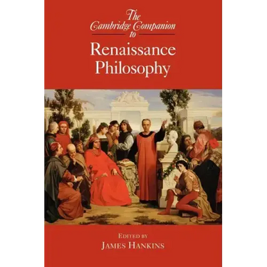 The Cambridge Companion to Renaissance Philosophy