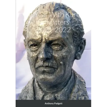 A Year With Kurt Schwitters 2021-2022