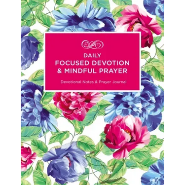Daily Focused Devotion and Mindful Prayer: Devotional Notes and Prayer Journal