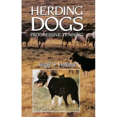 Herding Dogs: Progressive Training