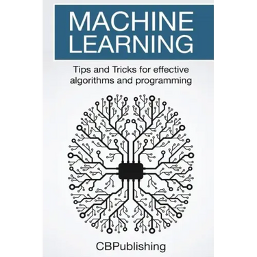 Machine Learning: Tips and Tricks for Effective Algorithms and Programming