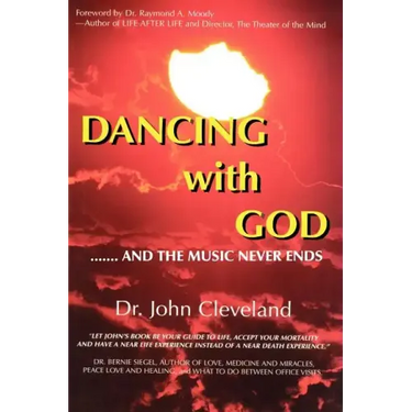 They Danced with God: ....... and the Music Never Ends