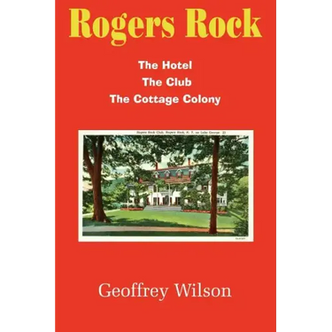 Rogers Rock: The Hotel the Club the Cottage Colony