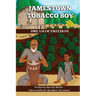 Jamestown Tobacco Boy Dream of Freedom: A Fantasy Adventure Book with a Positive Message for Ages 8-11.