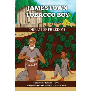 Jamestown Tobacco Boy Dream of Freedom: A Fantasy Adventure Book with a Positive Message for Ages 8-11.