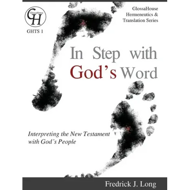 In Step with God's Word: Interpreting the New Testament with God's People