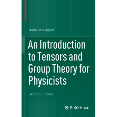 An Introduction to Tensors and Group Theory for Physicists