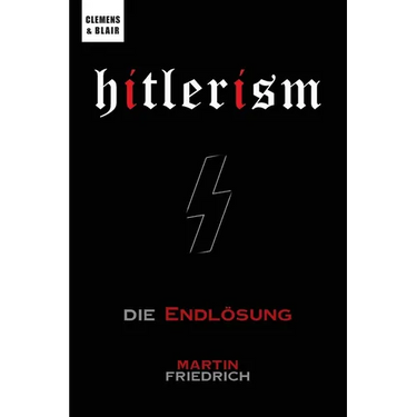 Hitlerism: Die Endlung
