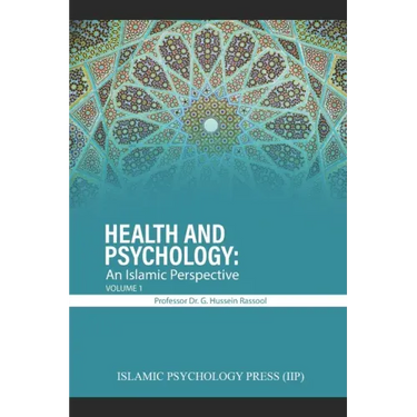 Health and Psychology: An Islamic Perspective: Volume 1