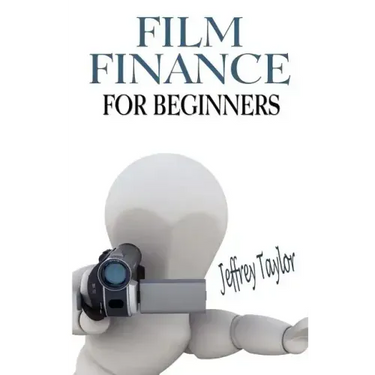 Film Finance For Beginners
