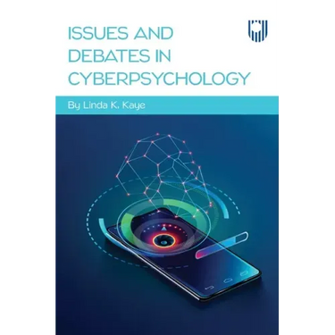 Issues and Debates in Cyberpsychology