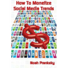 How to Monetize Social Media Trends