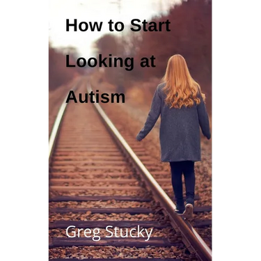 How to Start Looking at Autism