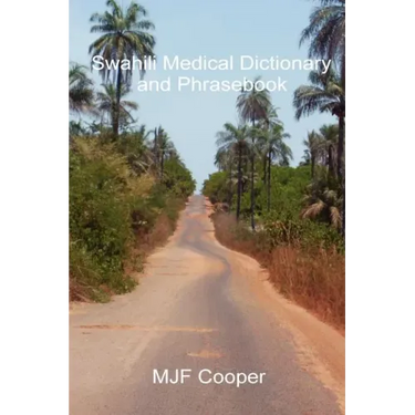 Swahili Medical Dictionary and Phrasebook