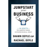 Jumpstart Your Business: 10 Jolts to Ignite Your Entrepreneurial Spirit