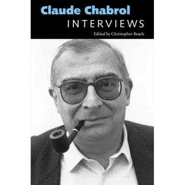 Claude Chabrol: Interviews