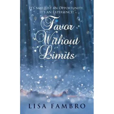 Favor Without Limits: It's Not Just an Opportunity, It's an Experience!