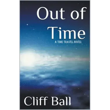 Out of Time: a Time Travel Novel