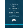 Guide to Oral History and the Law (Revised)