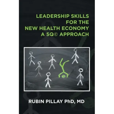 Leadership Skills for the New Health Economy a 5Q(c) Approach