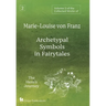 Volume 2 of the Collected Works of Marie-Louise von Franz: Archetypal Symbols in Fairytales: The Hero's Journey