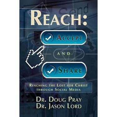 Reach: Accept and Share - Reaching the Lost for Christ Through Social Media