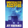 Universaliter Acceptos: Book 1