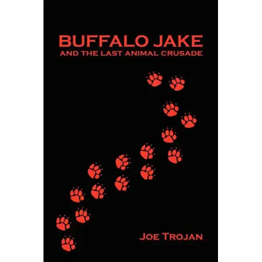 Buffalo Jake and the Last Animal Crusade