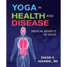 Yoga in Health and Disease: Medical benefits of yoga