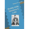 Buddy Holly Sessions 5: Late