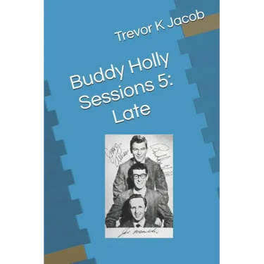 Buddy Holly Sessions 5: Late