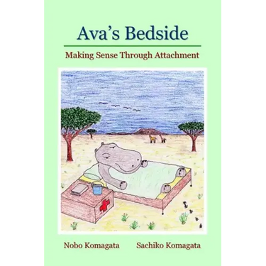 Ava's Bedside: Making Sense Through Attachment