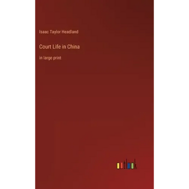 Court Life in China: in large print