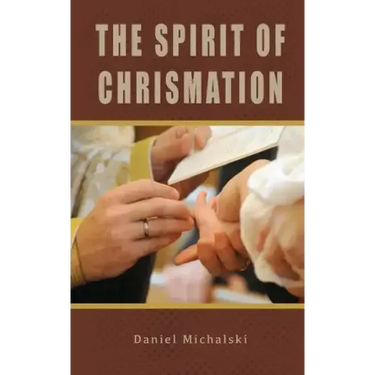 The Spirit of Chrismation