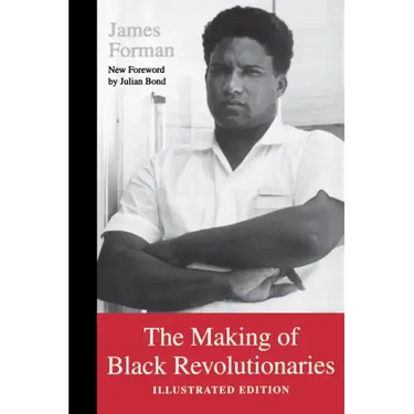 The Making of Black Revolutionaries: Illustrated Edition