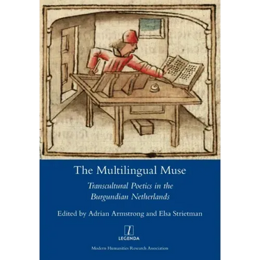 The Multilingual Muse: Transcultural Poetics in the Burgundian Netherlands