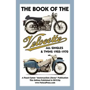 Book of the Velocette All Singles & Twins 1925-1970