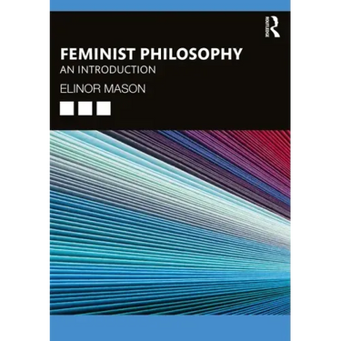 Feminist Philosophy: An Introduction