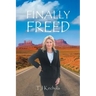 Finally Freed