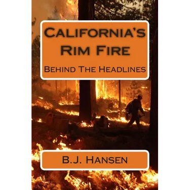 California's Rim Fire: Behind The Headlines