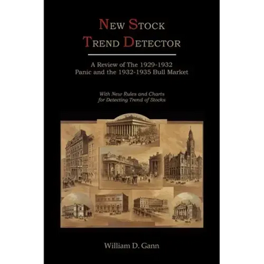 New Stock Trend Detector: A Review of the 1929-1932 Panic and the 1932-1935 Bull Market, with New Rules and Charts for Detecting Trend of Stocks