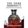 The Dark Prophecy Book 3: Deliverance from the Prophecy