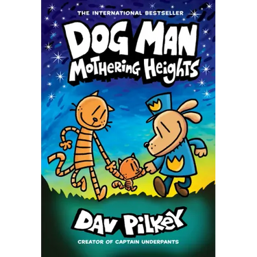 Dog Man: Mothering Heights: A Graphic Novel (Dog Man #10): From the Creator of Captain Underpants: Volume 10