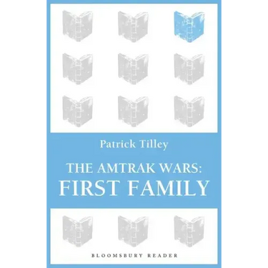 The Amtrak Wars: First Family: The Talisman Prophecies Part 2