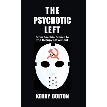 The Psychotic Left: From Jacobin France to the Occupy Movement