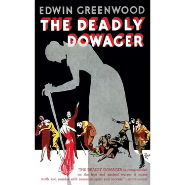The Deadly Dowager (Valancourt 20th Century Classics)