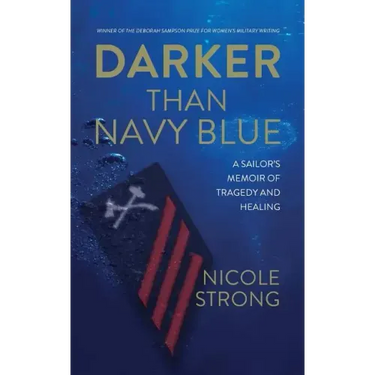 Darker Than Navy Blue: A Sailor's Memoir of Tragedy and Healing