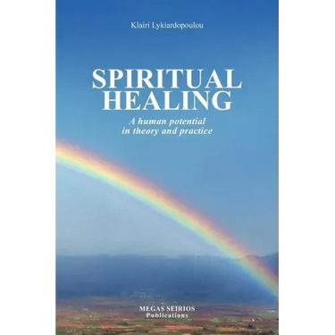 Spiritual Healing: A Human Potential in Theory and Practice