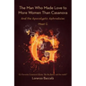 The Man Who Made Love to More Women Than Casanova: And the Apocalyptic Aphrodisiac